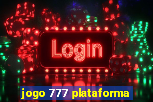 jogo 777 plataforma